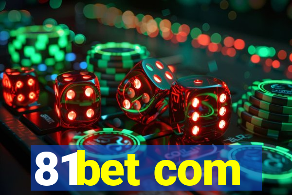 81bet com